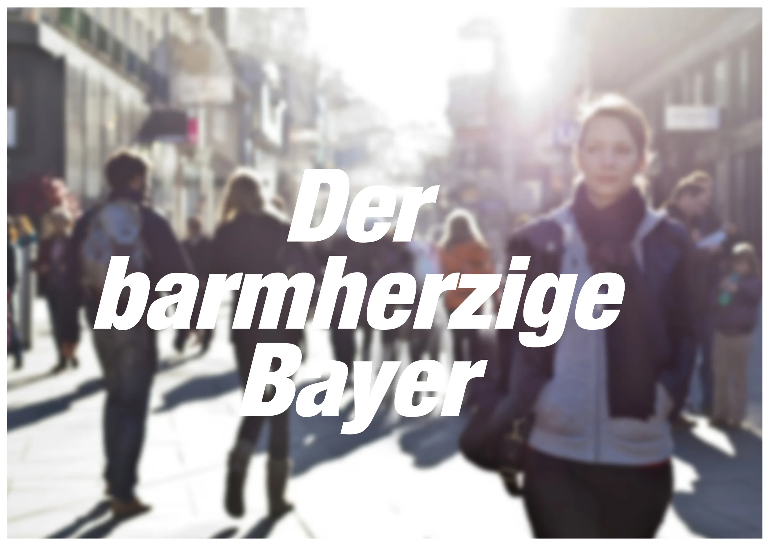 Der barmherzige Bayer