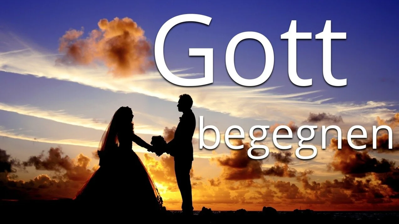 Gott begegnen