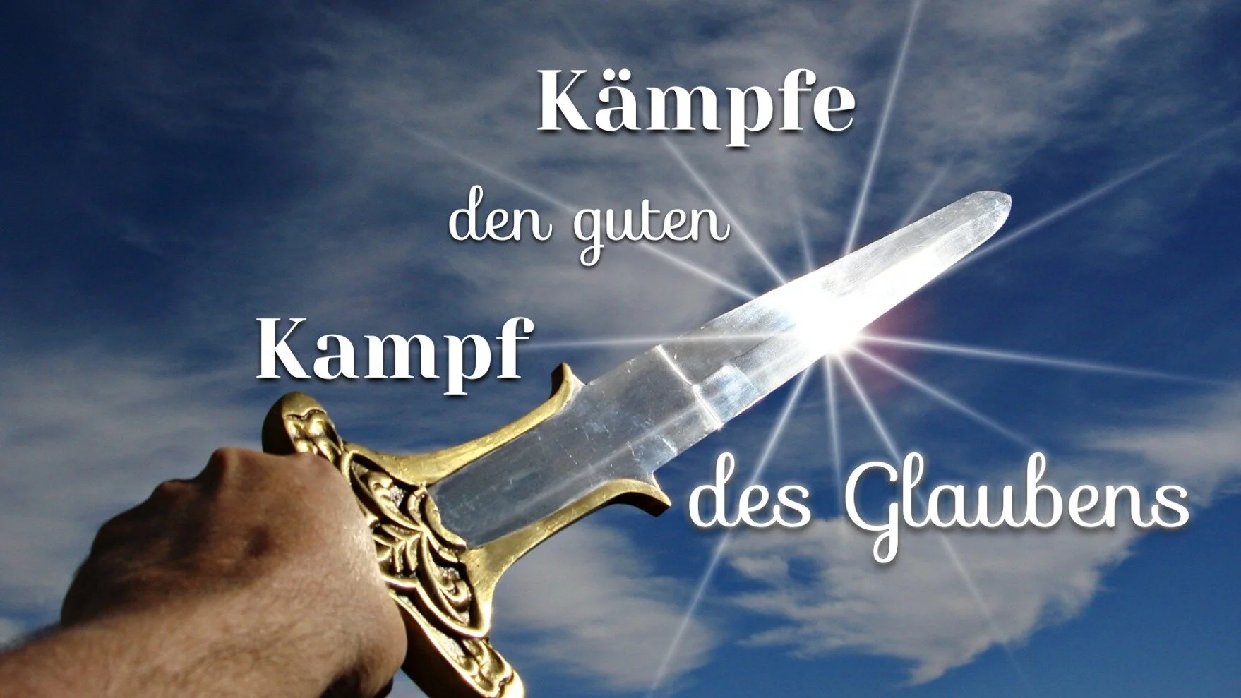 Kämpfe den guten Kampf des Glaubens Teil 6