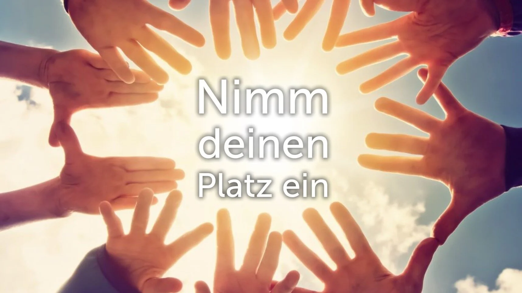 Nimm deinen Platz ein