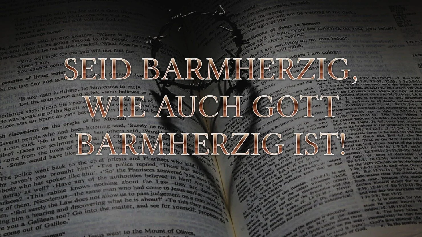 Seid barmherzig, wie auch Gott barmherzig ist
