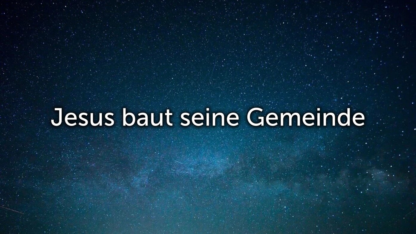 Jesus baut seine Gemeinde