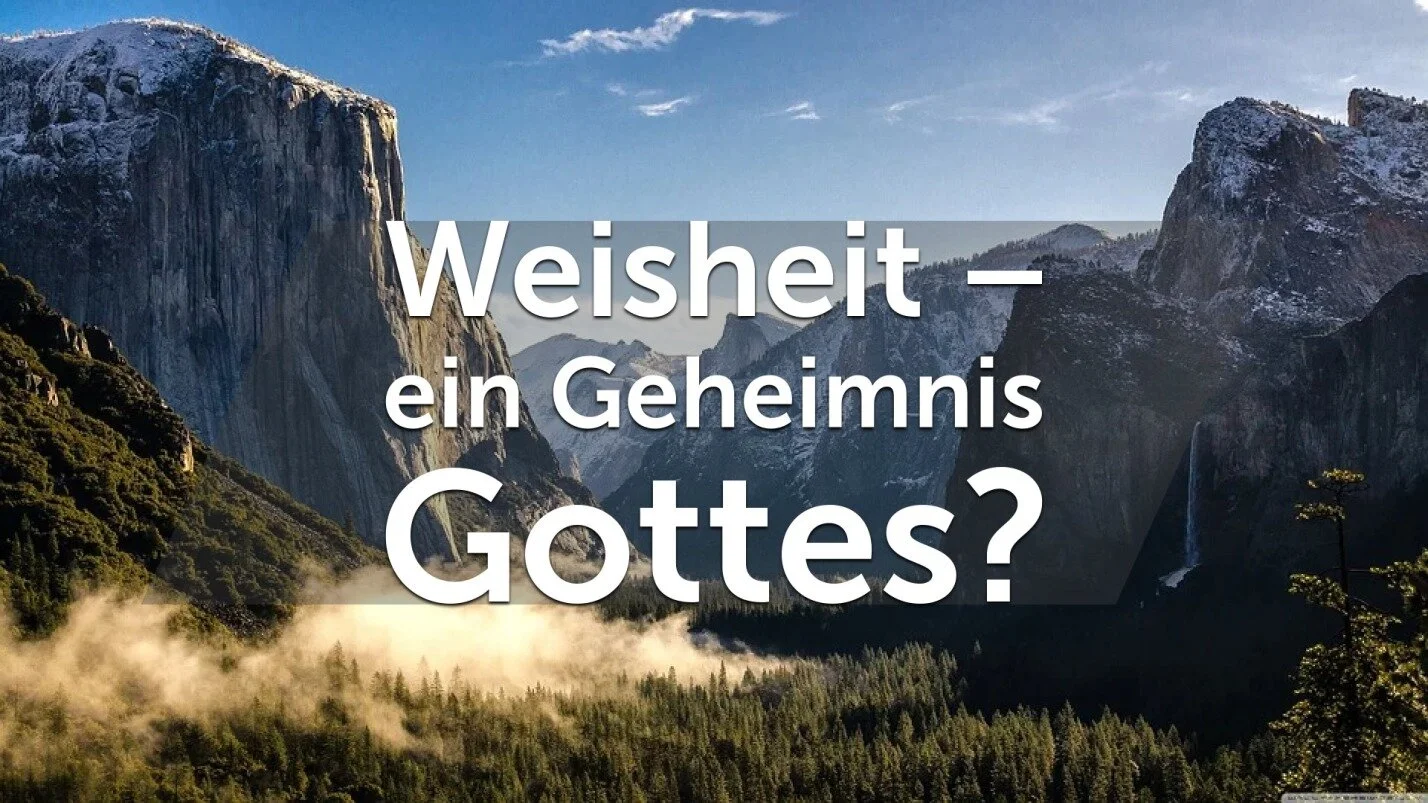 Weisheit - ein Geheimnis Gottes