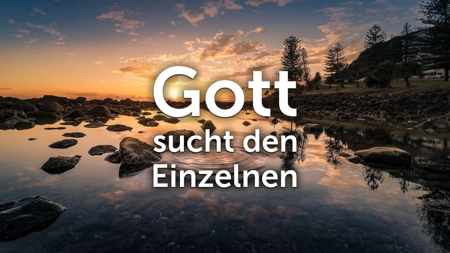 Gott sucht den Einzelnen