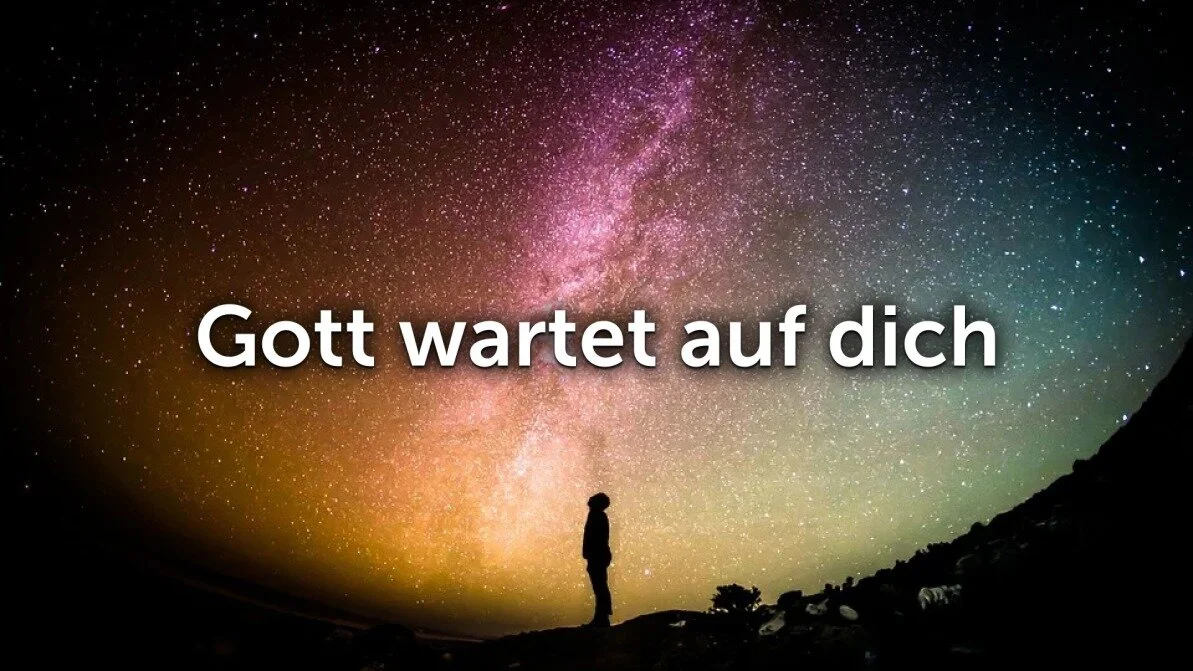 Gott wartet auf dich