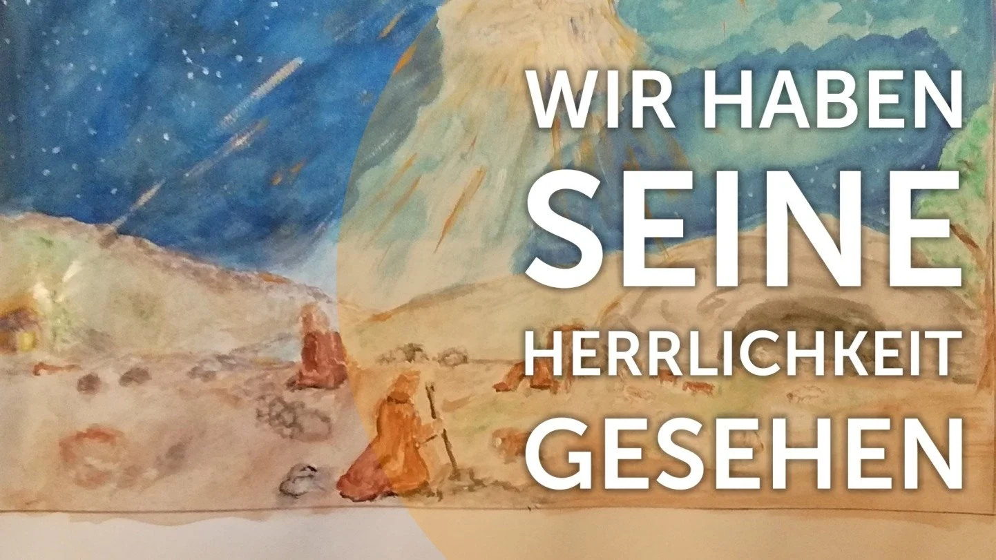 Wir haben seine Herrlichkeit gesehen