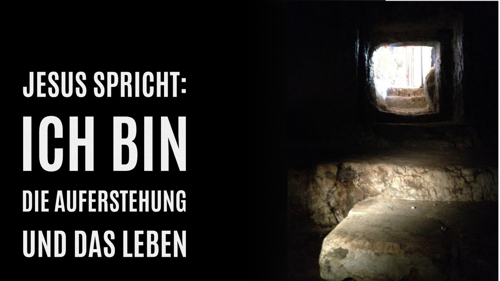 Ich bin die Auferstehung und das Leben