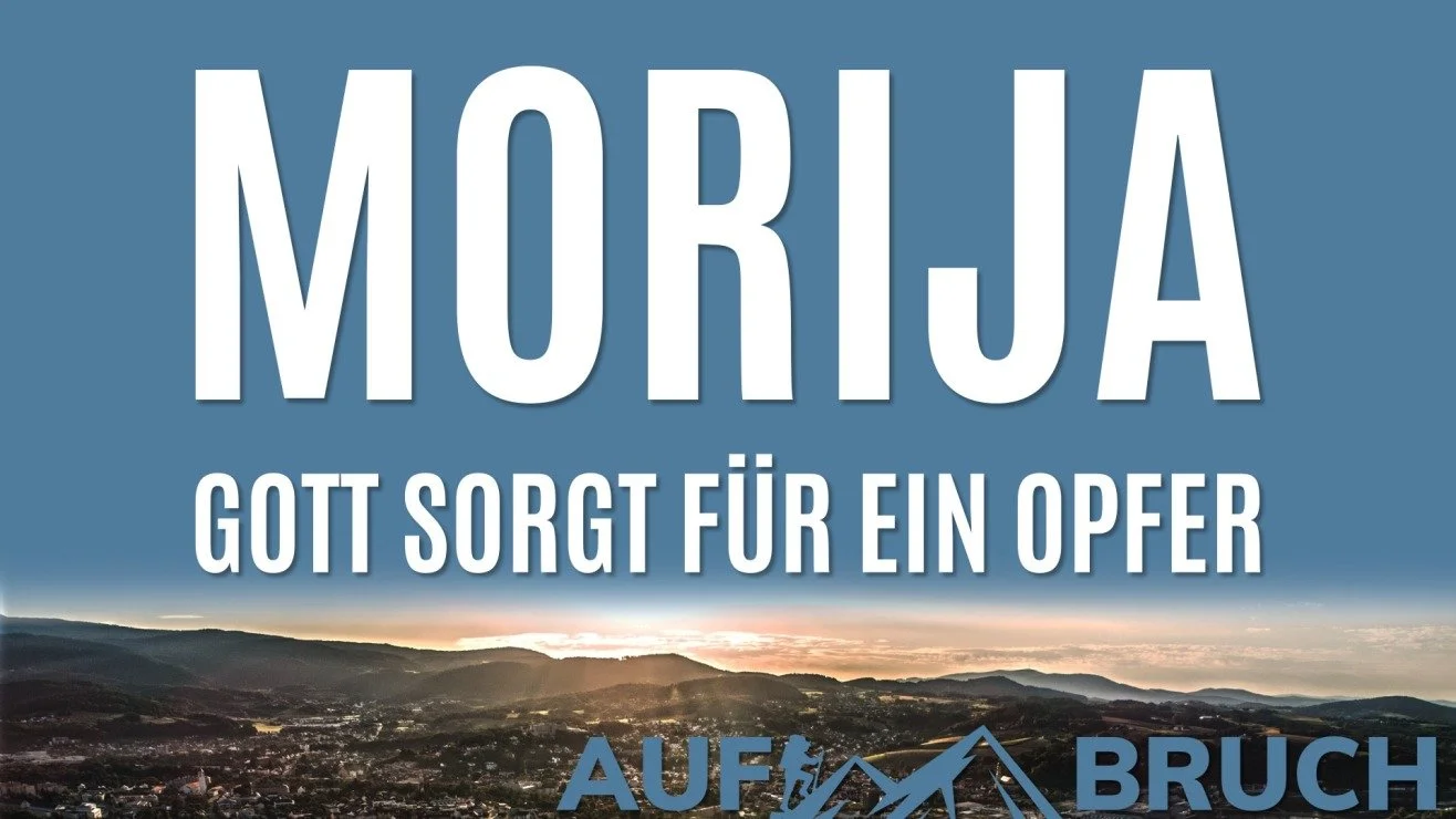 Morija - Gott sorgt für ein Opfer
