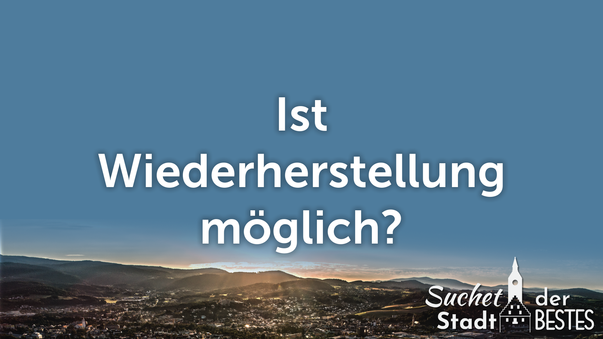 Ist Wiederherstellung möglich?