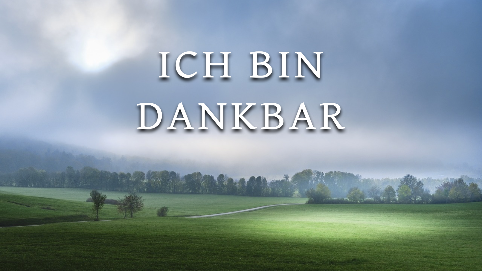 Ich bin dankbar