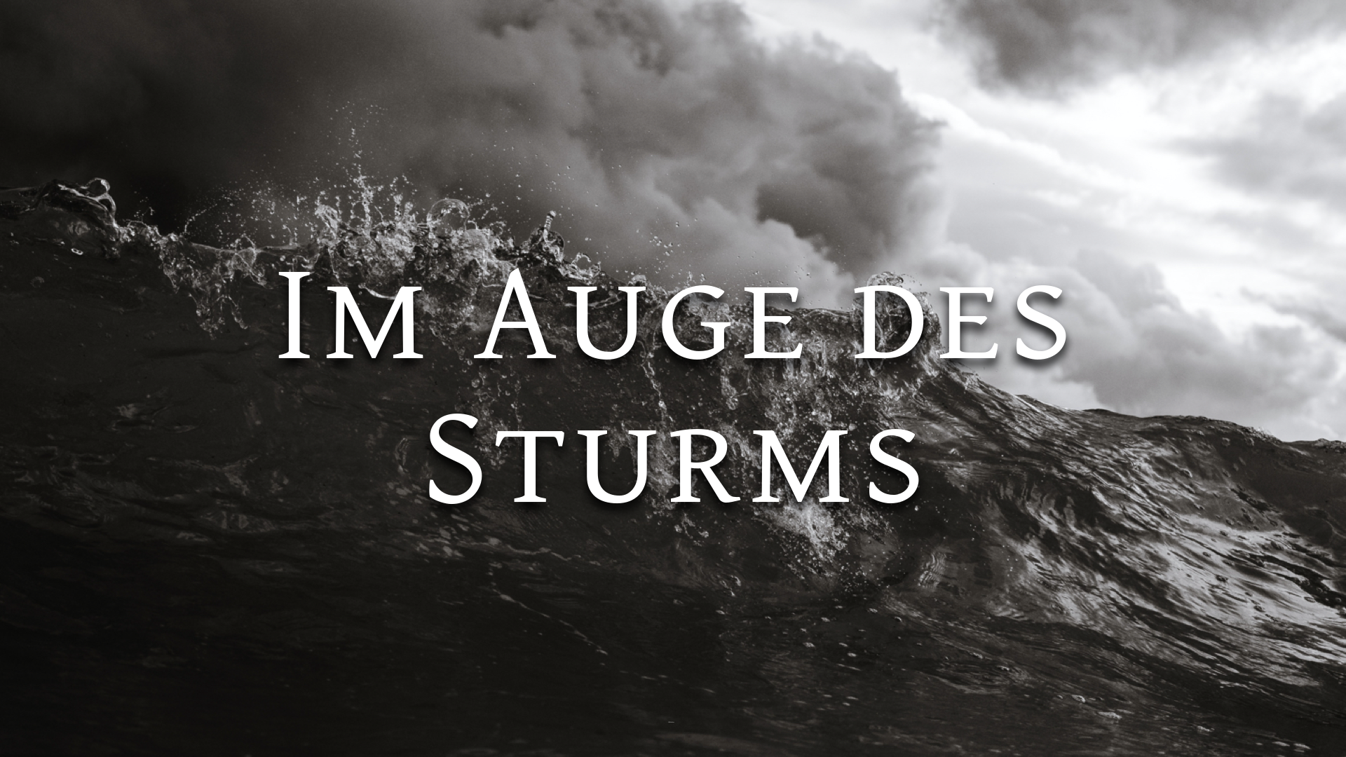 Im Auge des Sturms