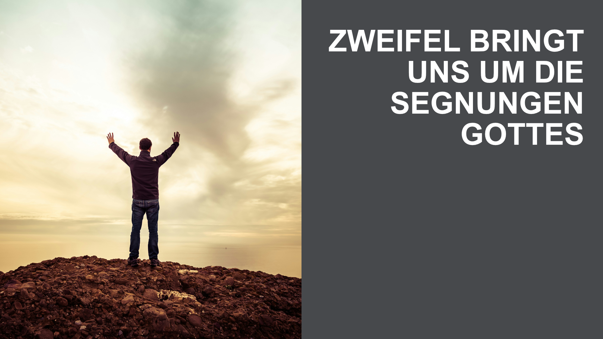 Zweifel bringt uns um die Segnungen Gottes