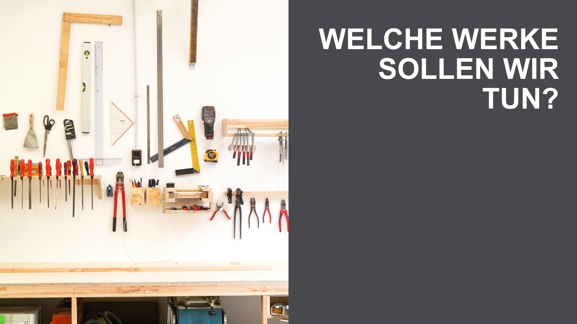 Welche Werke sollen wir tun?