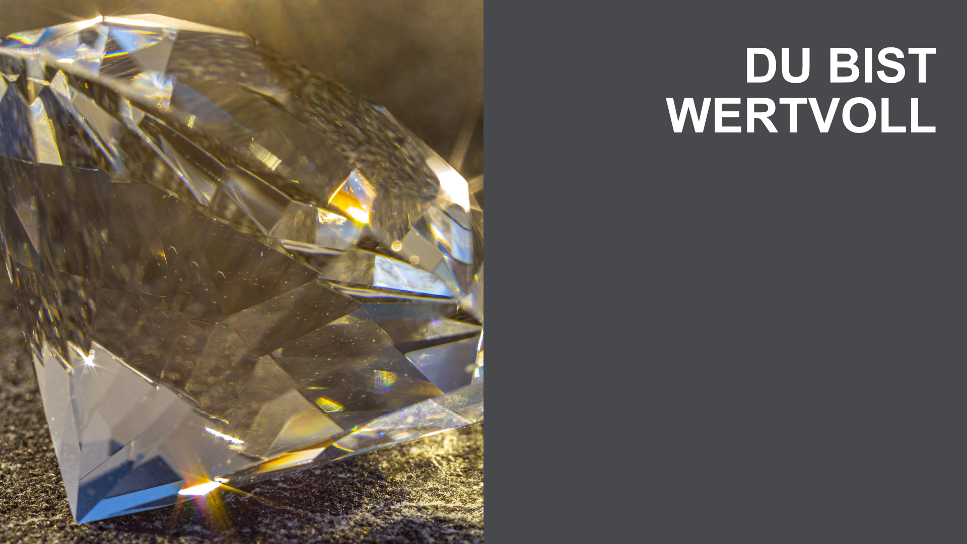 Du bist wertvoll
