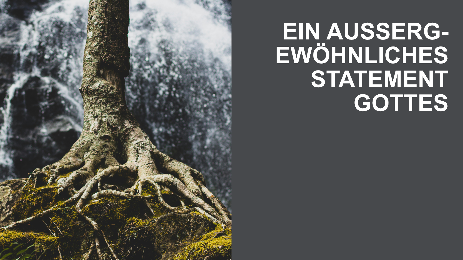 Ein außergewöhnliches Statement Gottes