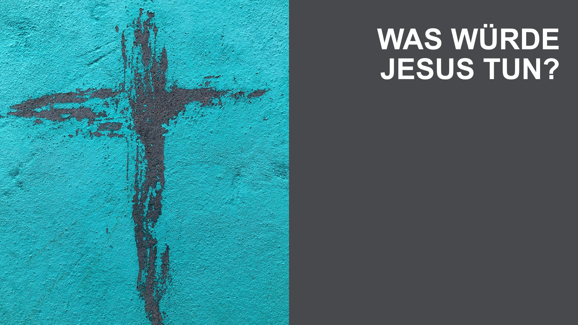 Was würde Jesus tun?