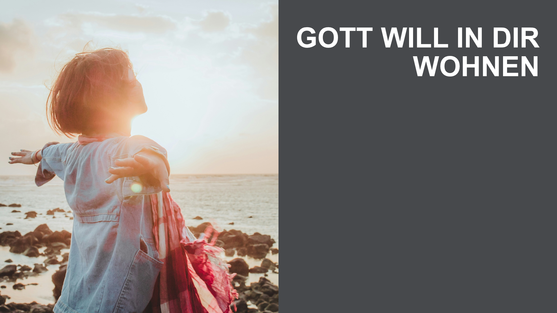 Gott will in dir wohnen