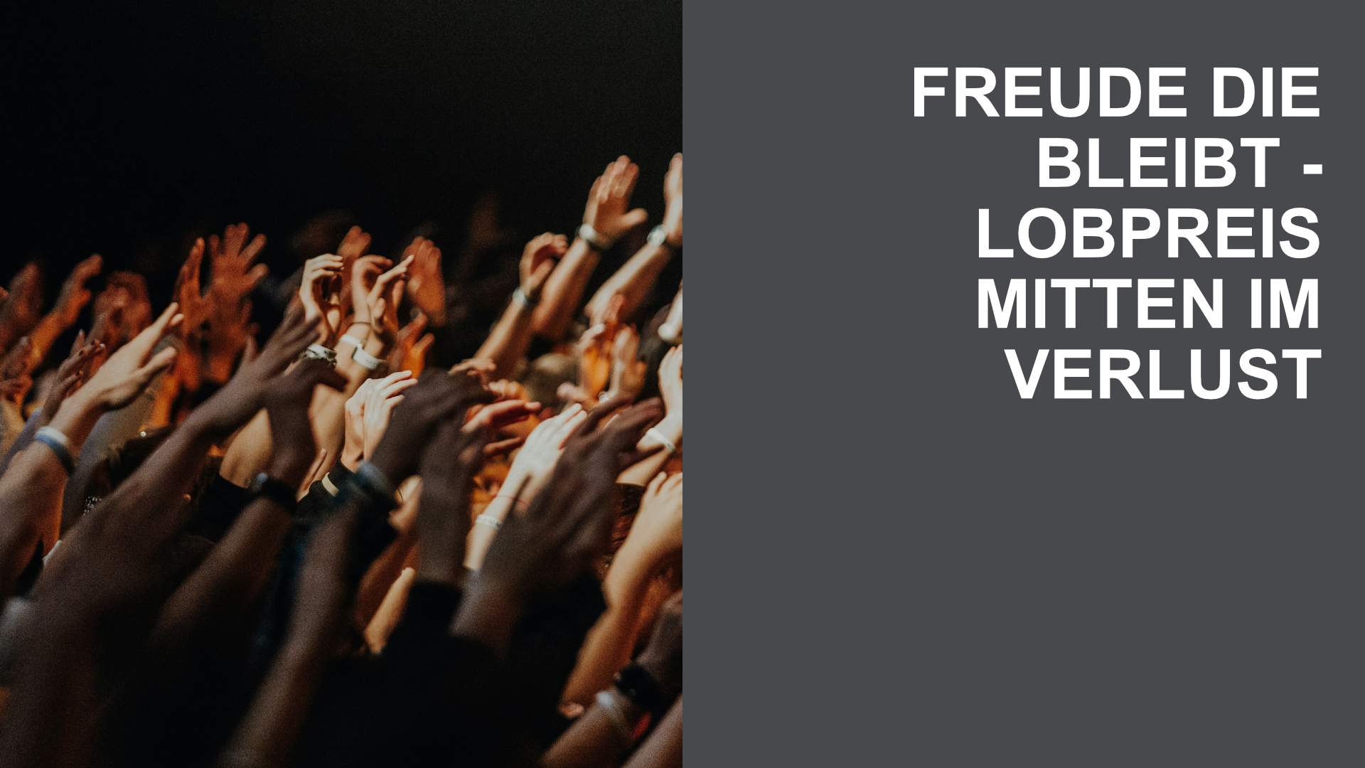 Freude die bleibt - Lobpreis mitten im Verlust