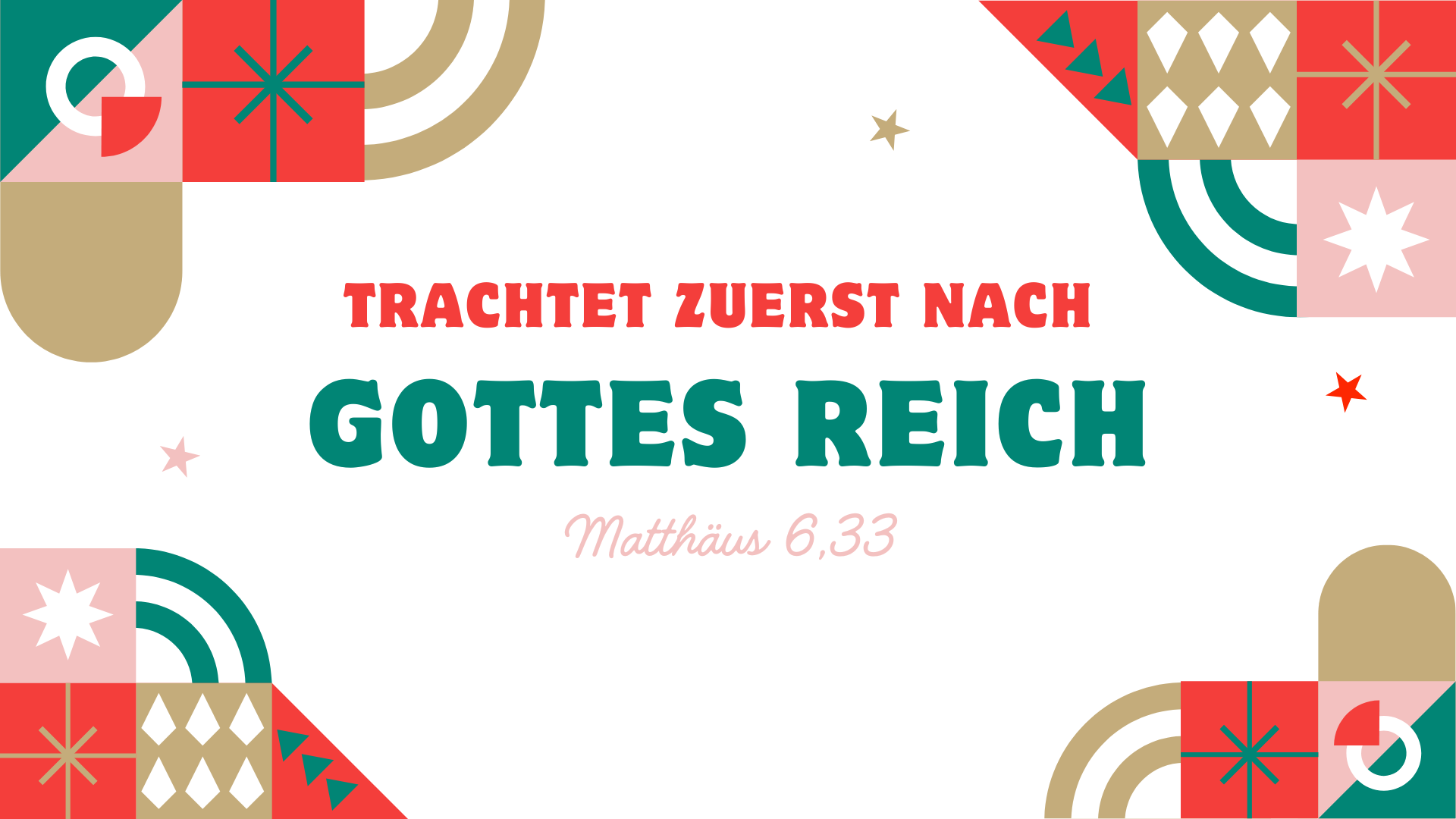Trachtet zuerst nach Gottes Reich