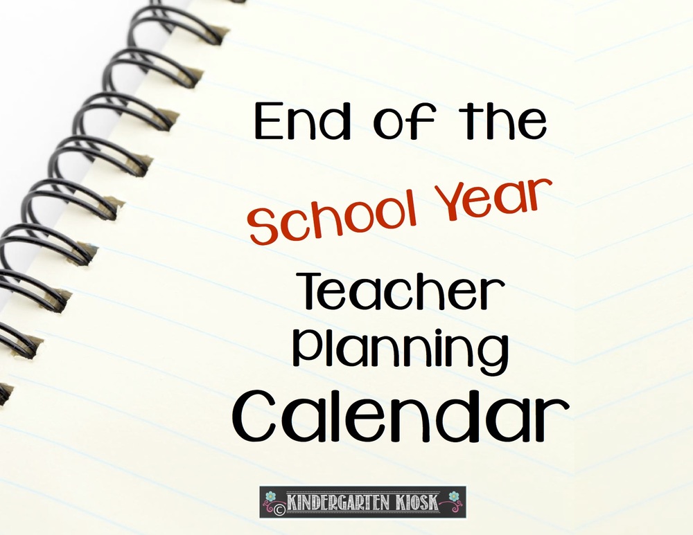 End of the School Year Planning Calendar