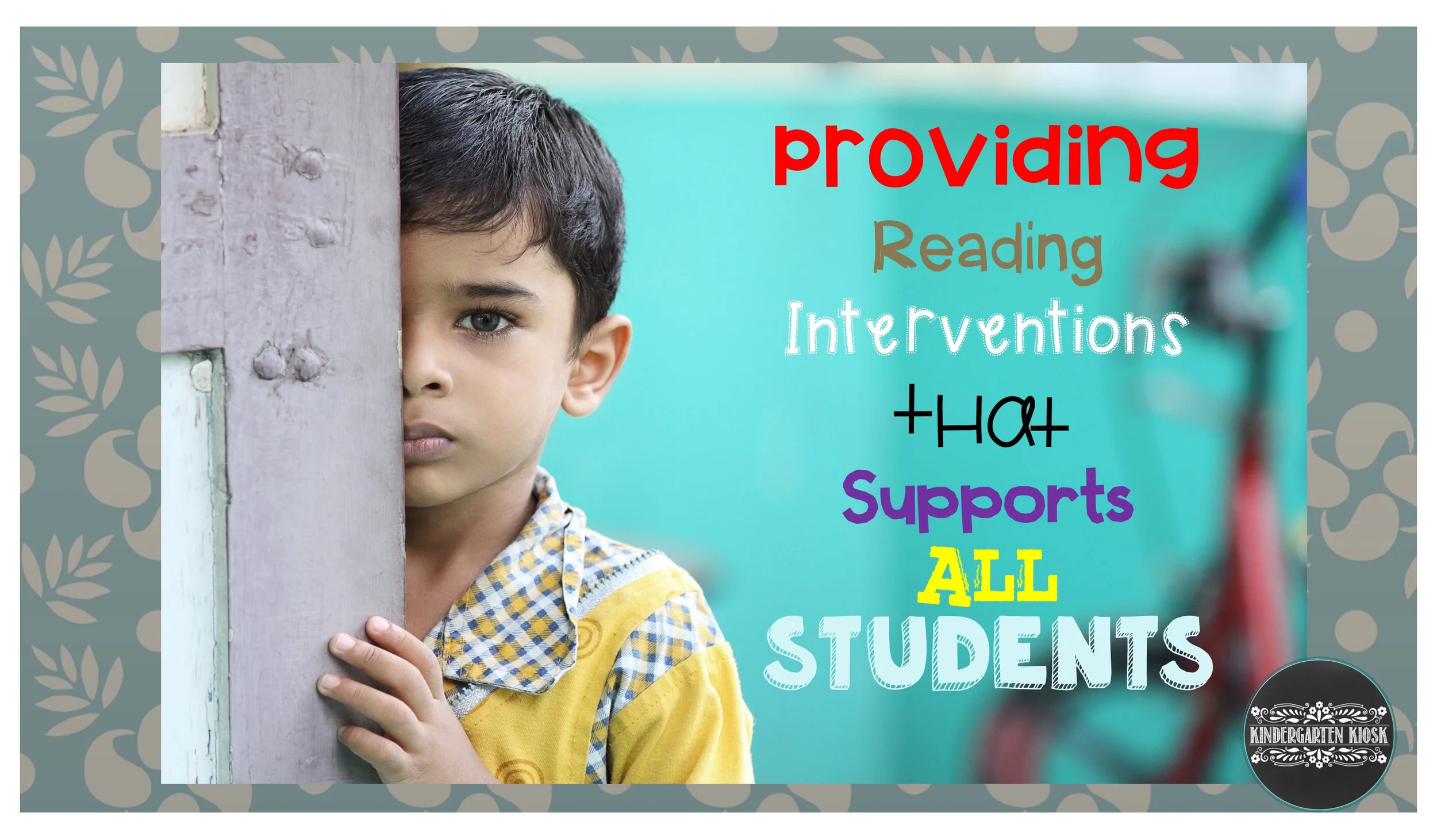 Providing Reading Interventions That Support All Students