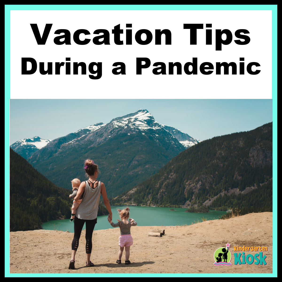 Family Vacation Tips in a Pandemic Year
