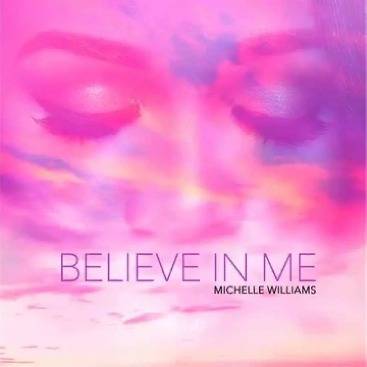 Michelle Williams Believe in Me.jpg