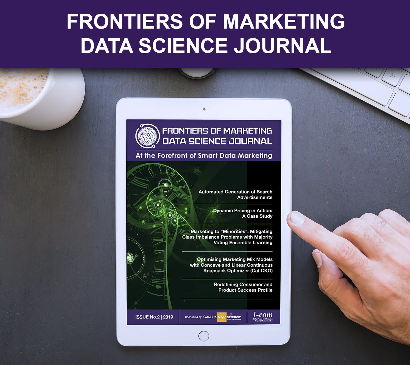  After two successful editions of the I-COM Frontiers of Marketing Data Science Journal, we are thrilled to announce the Call for Articles for the 3rd edition is open until February 15th.   Submit Article  