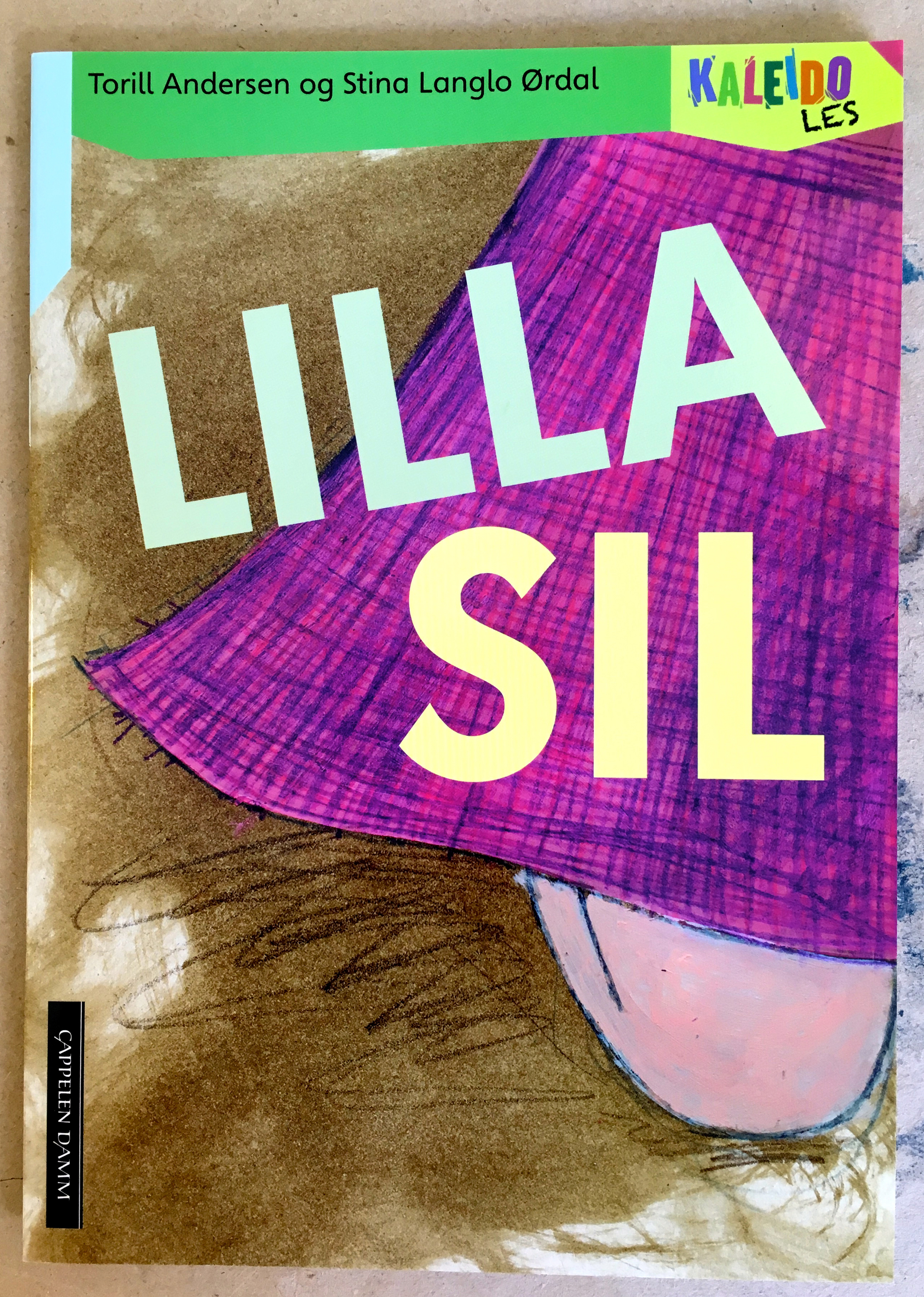 LILLA SIL /Kaleido les, Cappelen Damm Forf. Torill Andersen