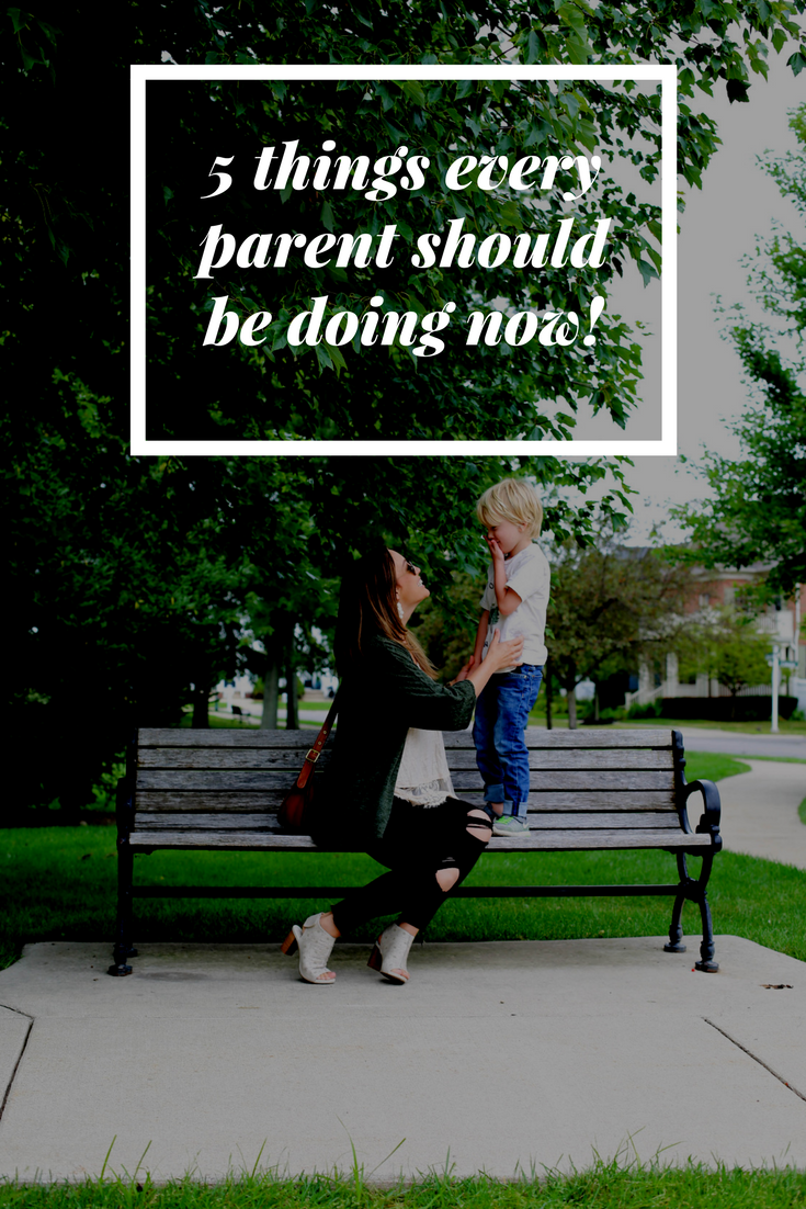5 THINGS EVERY PARENT SHOULD BE DOING image 11