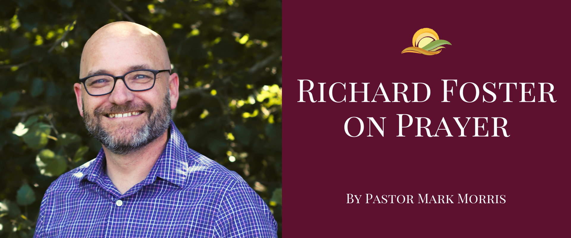 Richard Foster on Prayer — New Day Community Church