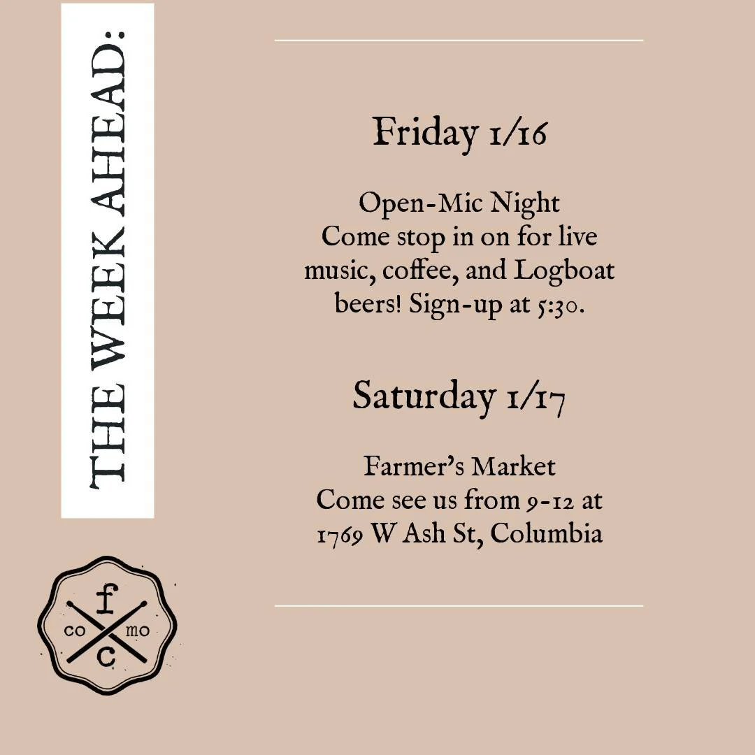 Friday: Open Mic Night, 6&ndash;9 pm sign up starts at 5:30
Saturday: Farmers Market with the coffee truck