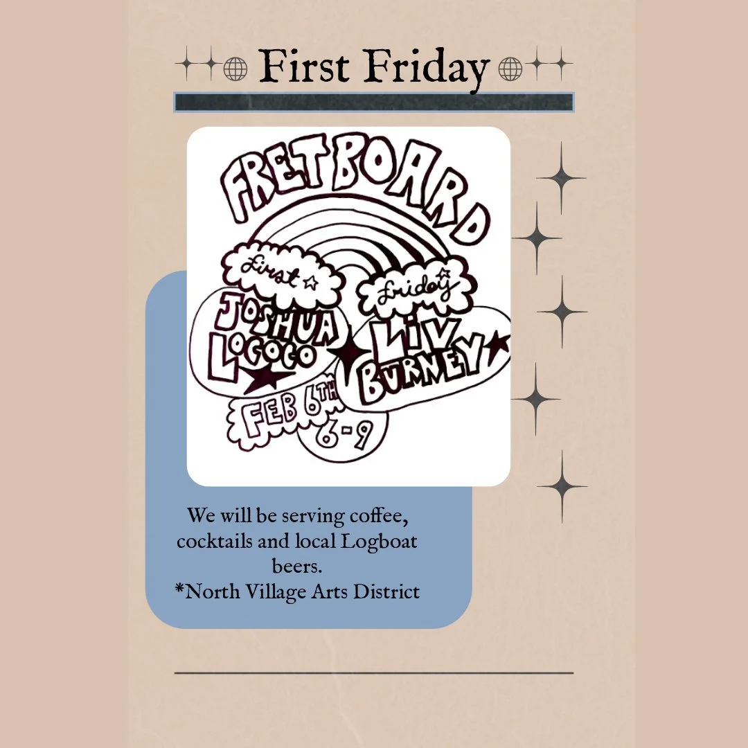 Come stop by next week for First Friday on 2/6! We will have craft cocktails, beer, and our full coffee bar. We will have Joshua lococo and Liv Burney perfroming.