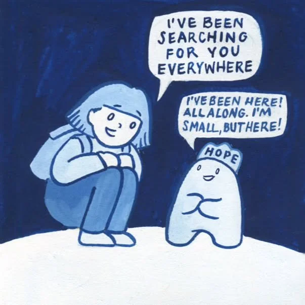 π looking back to when we first met our friend, Tiny Hope. Sometimes we can find Tiny Hope in the most unexpected places, all we need to do is look again. π