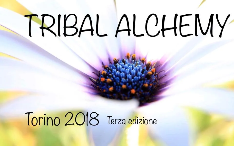 Tribal Alchemy 14 e 15 Aprile 2018 