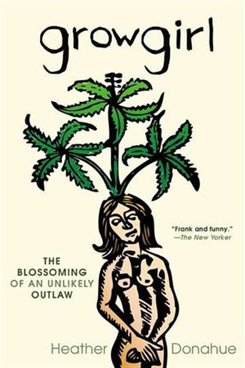 GROWGIRL: THE BLOSSOMING OF AN UNLIKELY OUTLAW