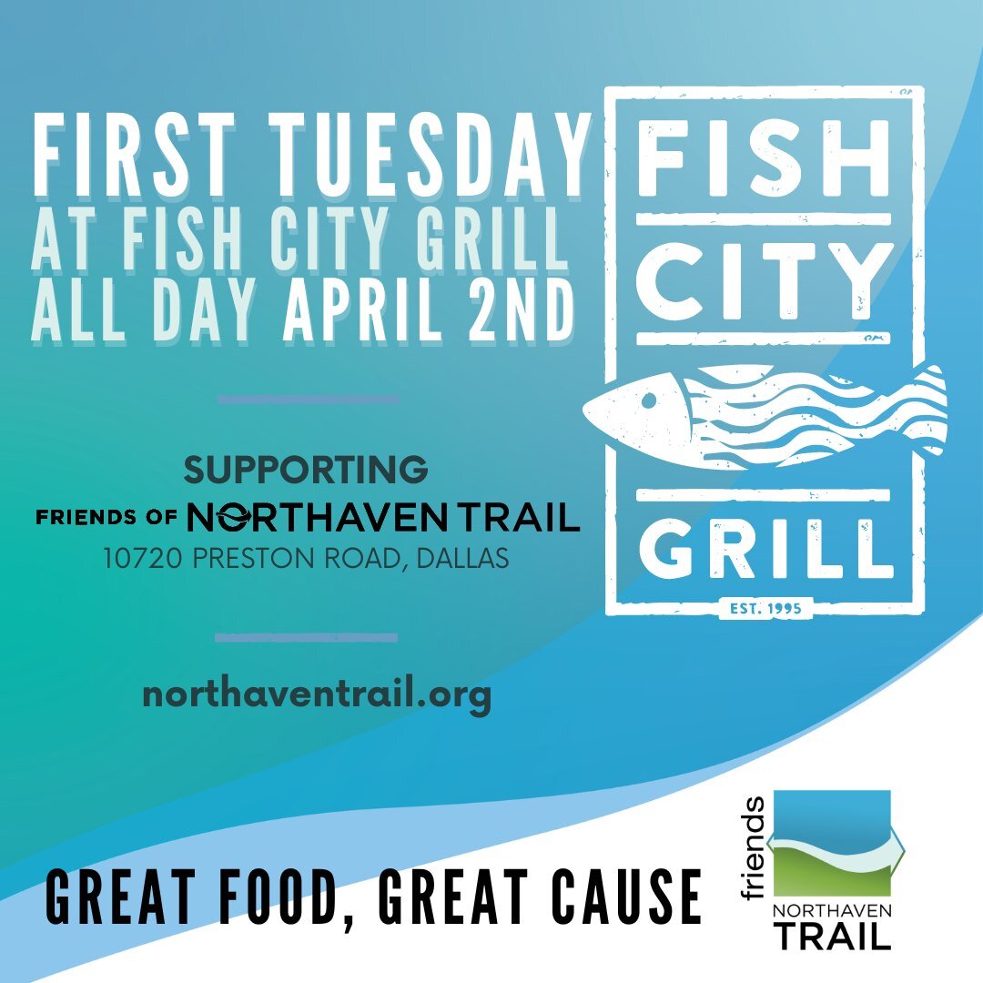 Stop by Fish City Grill on Tuesday, April 2nd for lunch, happy hour, or dinner for great food and help the Friends of Northaven Trail earn donations for new landscaping and amenities to the trail. More info at the link in our bio!

https://northavent
