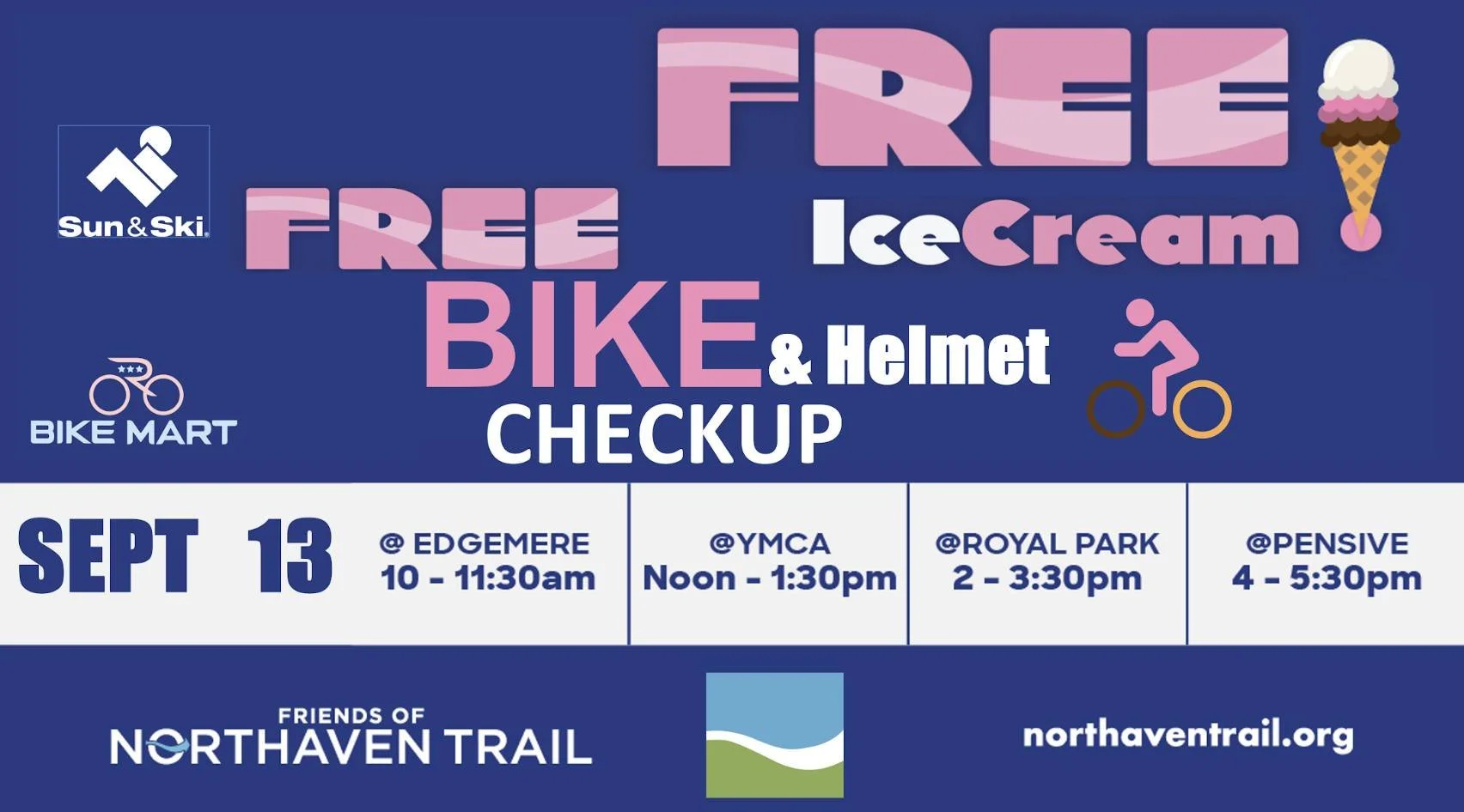 🚴‍♀️🍦 Free Fun on the Trail!
Bring your bike + helmet for a FREE safety check and cool off with FREE ice cream!
📅 Saturday, Sept 13
📍 4 stops along the Northaven Trail
✅ Edgemere – 10:00–11:30 (Sun & Ski Sports)
✅ YMCA –