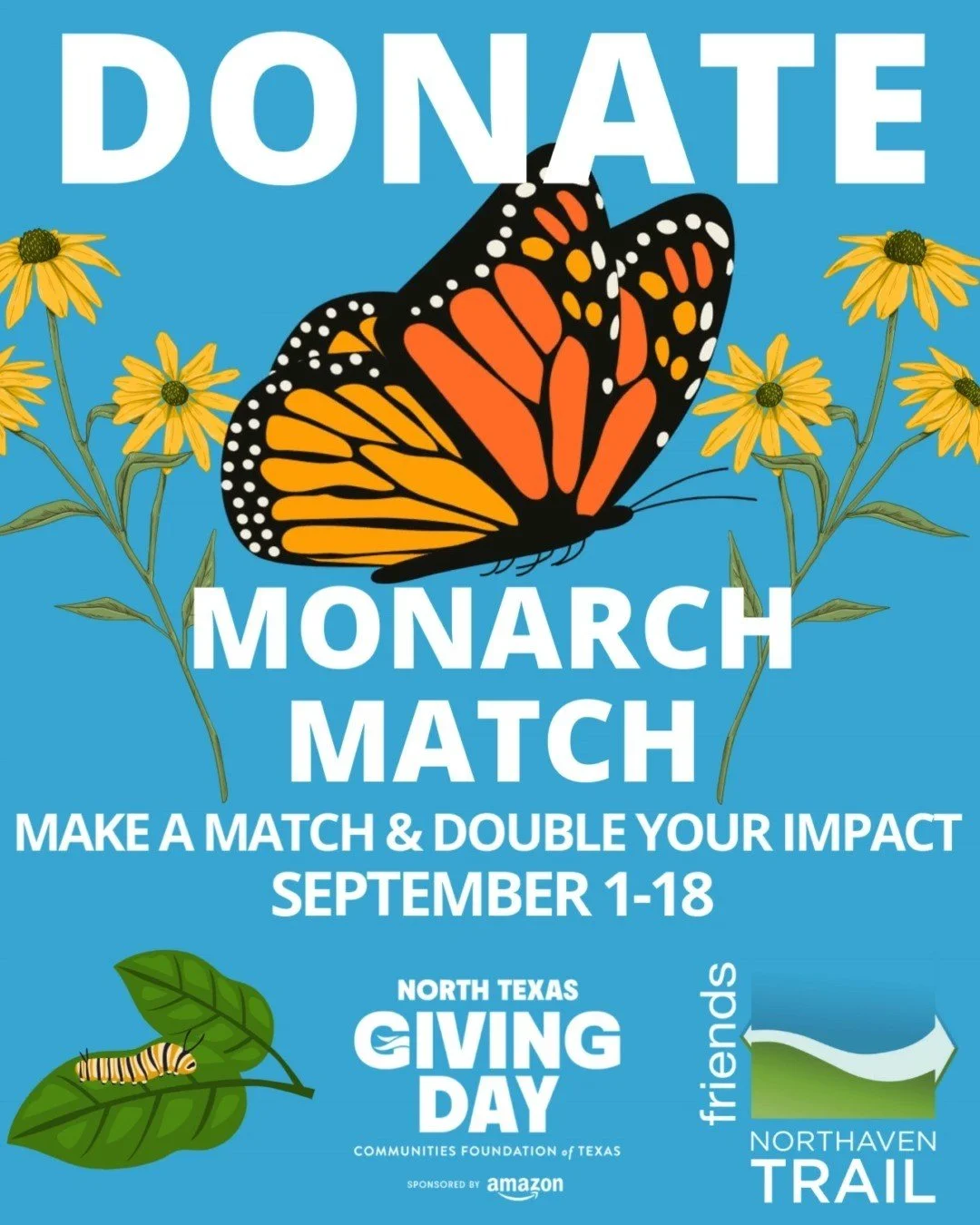 Fun fact: Spending time connecting with nature in green spaces has been proven to improve mood and reduce stress.
A generous donor has offered to match your gifts to the Monarch Match, up to $50,000, to support the planting of native wildflowers an
