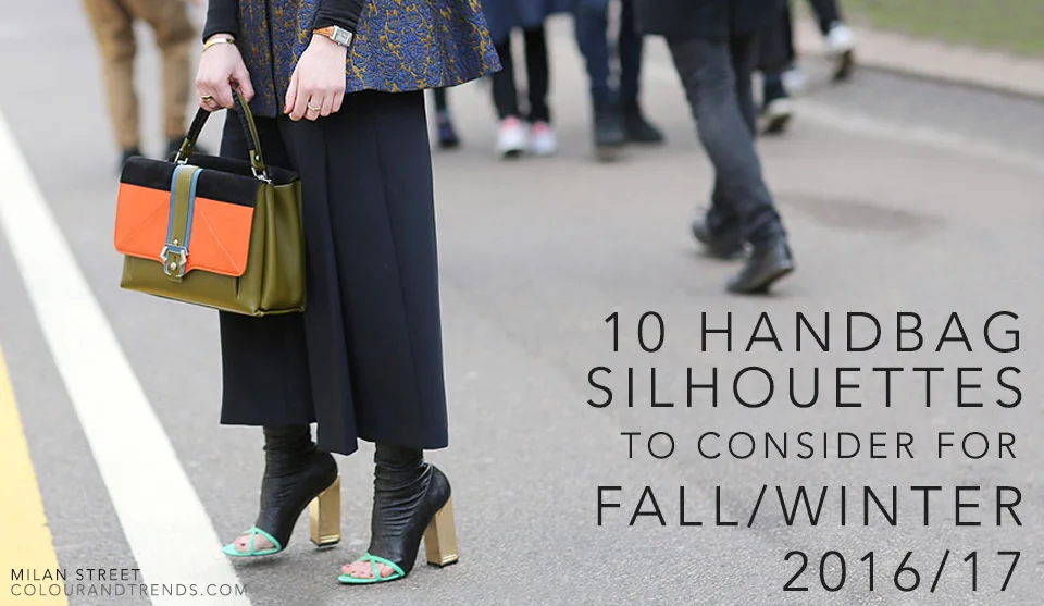 10 Handbag Silhouettes to Consider for Fall/Winter 2016/17