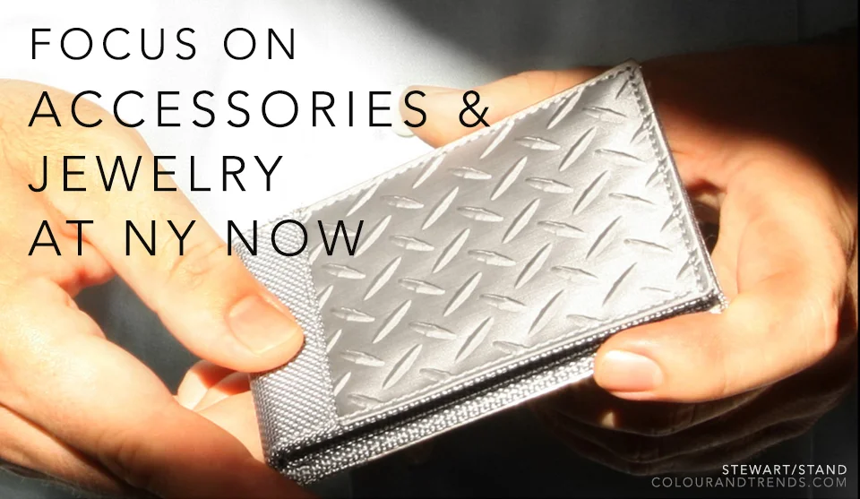 Focus on Accessories & Jewelry at NY NOW