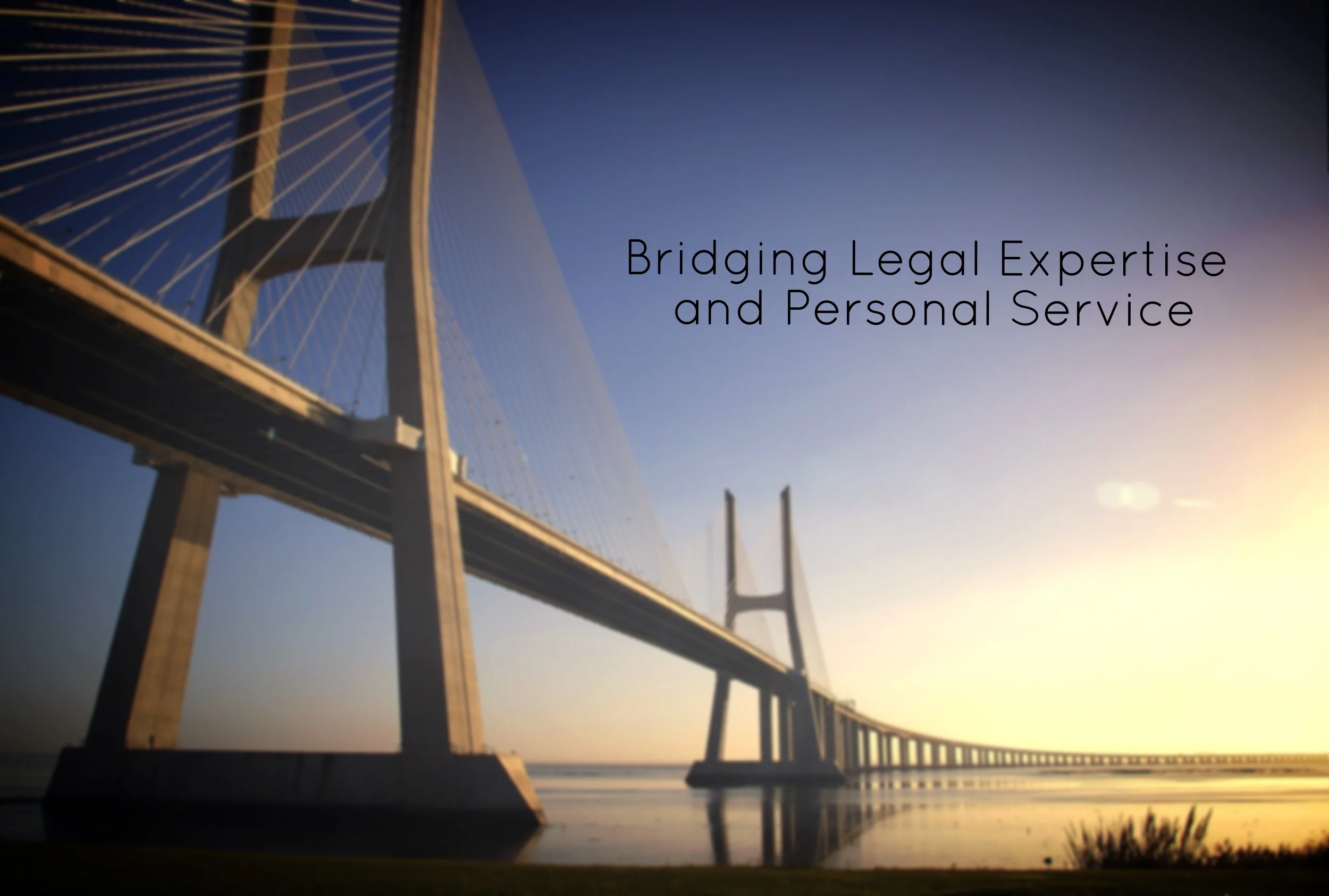Bridging Legal Expertise and Personal Service