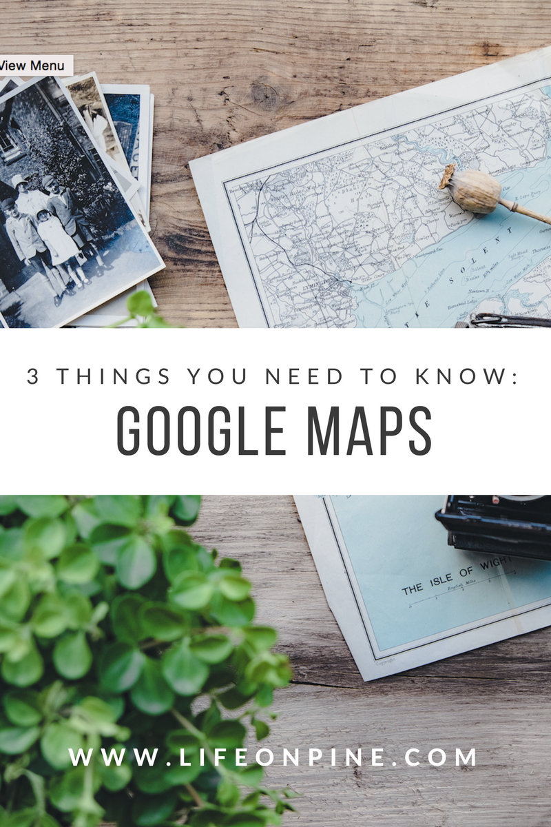 life+on+pine+blog+google+maps+blog+travel+.png
