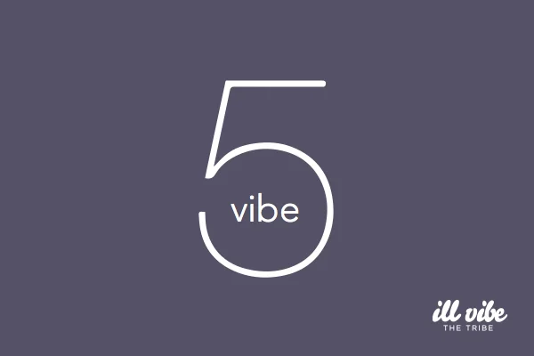 Vibe 5 • Ill Vibe The Tribe