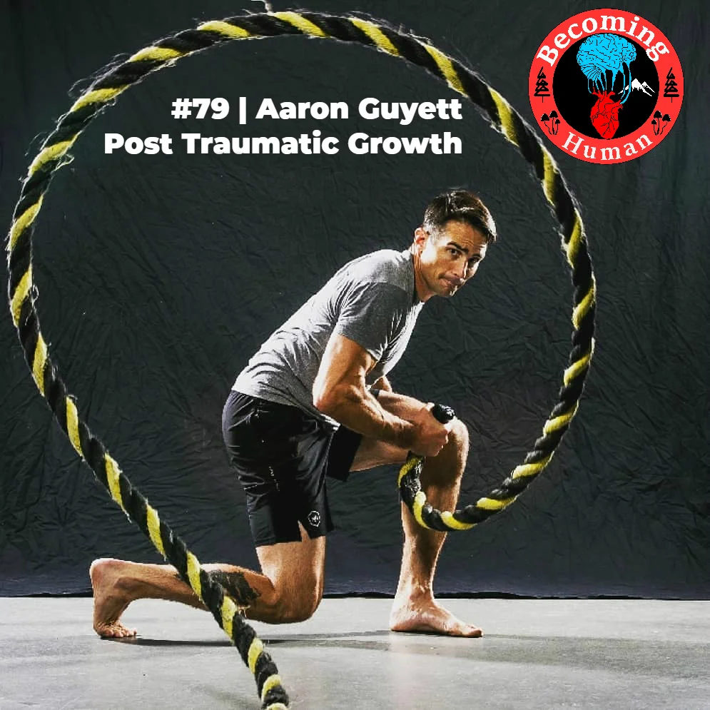 #79 | Aaron Guyett - Post Traumatic Growth episode artwork