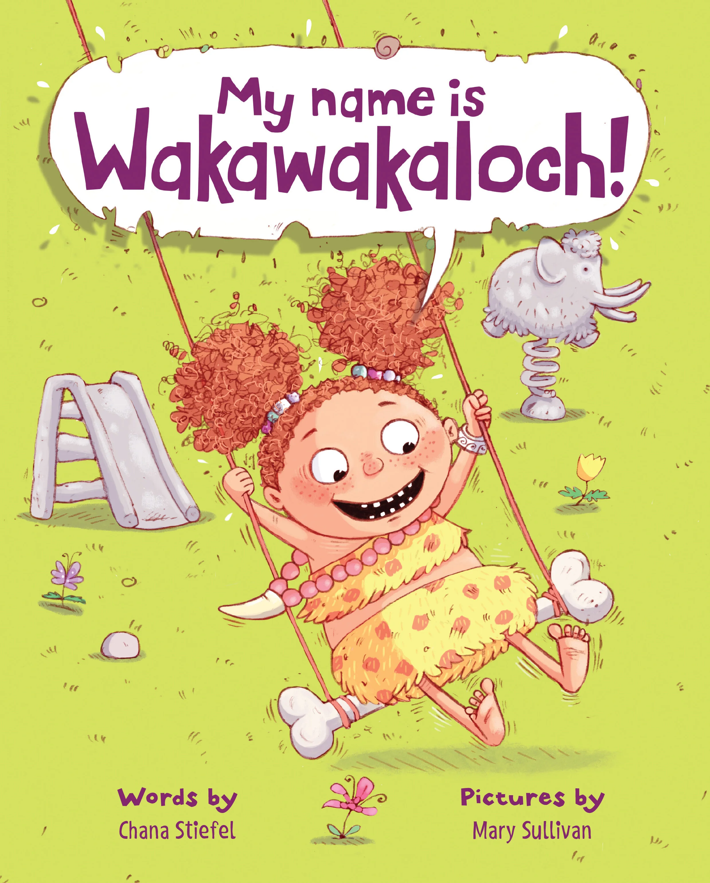 My Name is Wakawakaloch! by Chana Stiefel, illustrations by Mary Sullivan (HMH Books for Young Readers)
