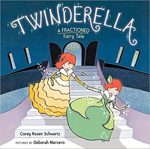 Twinderella, A Fractioned Fairy Tale by Corey Rosen Schwartz, illustrated by Deborah Marcero (G.P. Putnam’s Sons Books for Young Readers)