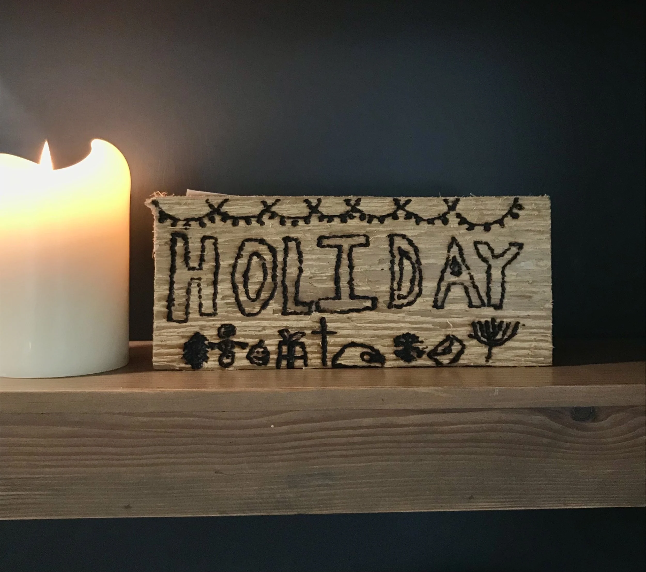 Holiday wood burning