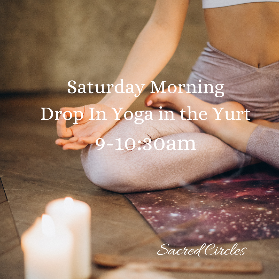 Saturday Morning Drop In Yoga in the Yurt