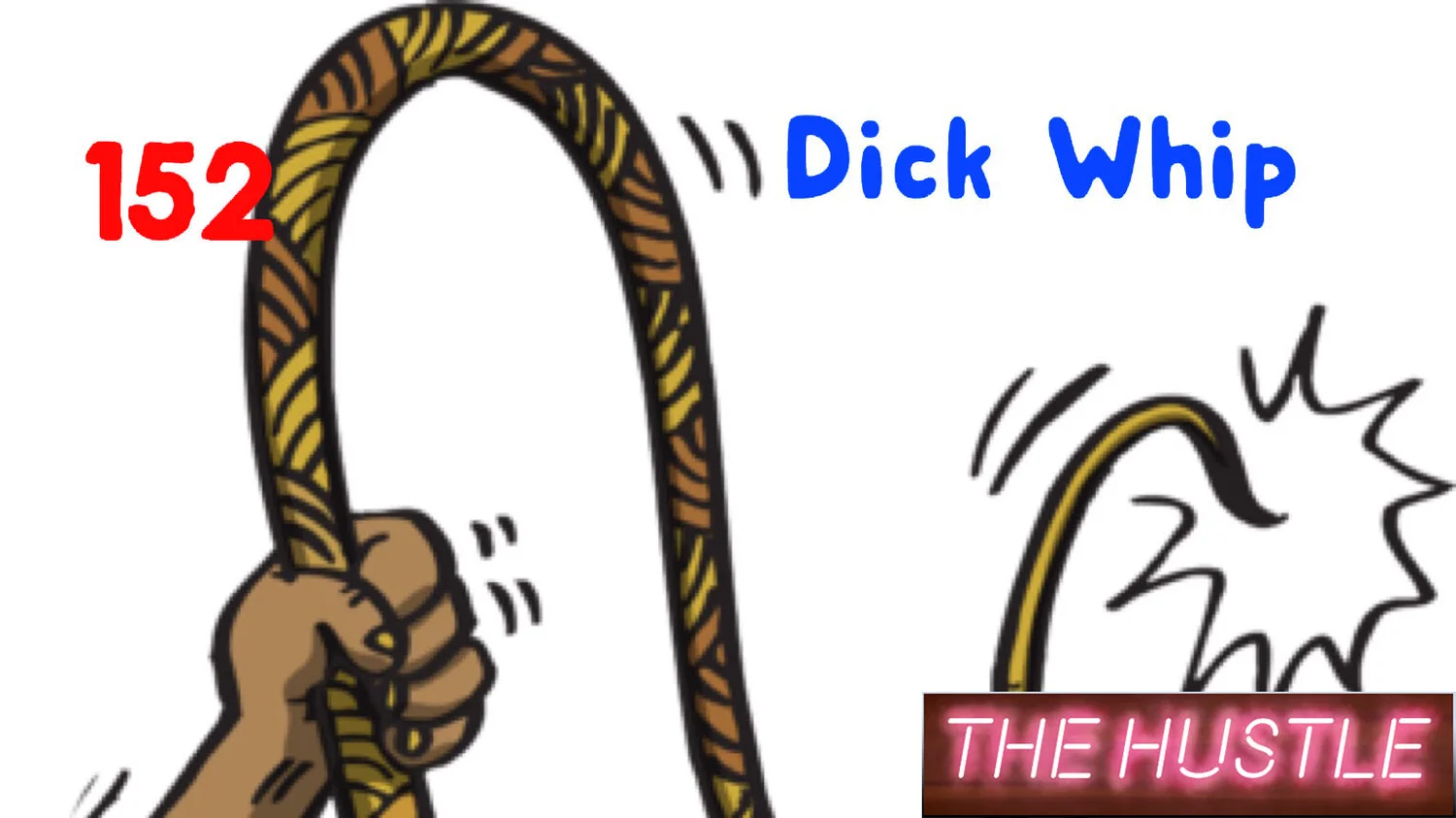 152 - Dick Whip